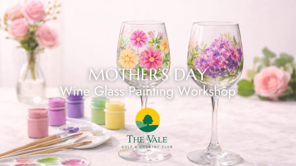 Header image and text for Mothers Day wine glass painting workshop at The Vale Golf and Country Club